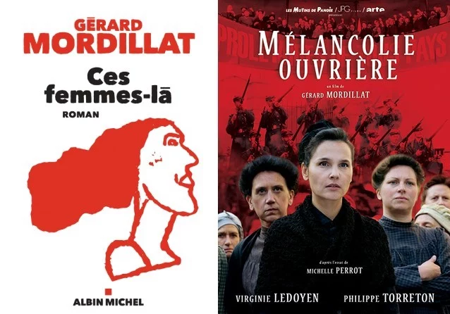 Petit rappel : Les femmes en lutte : Gérard Mordillat les aime et les met en scène!